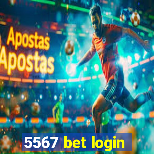 5567 bet login